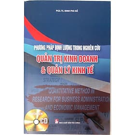 PHƯƠNG PHÁP ĐỊNH LƯỢNG TRONG NGHIÊN CỨU QUẢN TRỊ KINH DOANH & QUẢN LÝ KINH TẾ - Lý Kình