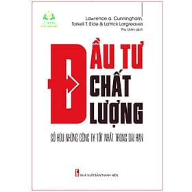 Đầu Tư Chất Lượng - Sở Hữu Những Công Ty Tốt Nhất Trong Dài Hạn
