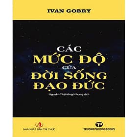 Các Mức Độ Của Đời Sống Đạo Đức - Ivan Gobry - Phương Phương