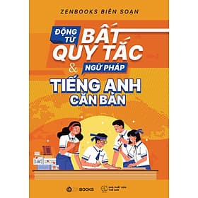 Sách Động Từ Bất Quy Tắc & Ngữ Pháp Tiếng Anh Căn Bản - Nha Nha