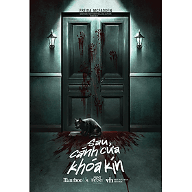 SAU CÁNH CỬA KHÓA KÍN – Freida McFadden – Orkid dịch - Az Việt Nam – NXB Văn Học - Nam Việt