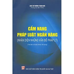Cẩm nang pháp luật ngân hàng (Nhận diện những vấn đề pháp lý) - Nhà xuất bản Larousse