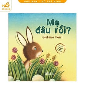 Lật Tương Tác Song Ngữ 0-3 Tuổi: Mẹ Đâu Rồi? (Nhã Nam) - Nhã Nam