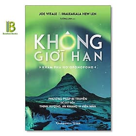 Không Giới Hạn - Khám Phá Ho'oponopono - Joe Vitale - Phương Nam Book - Hạ
