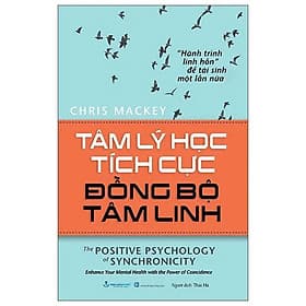 Tâm Lý Học Tích Cực Đồng Bộ Tâm Linh - the Positive Psychology Of Synchronicity - Linh Linh