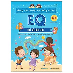 Những Câu Chuyện Bồi Dưỡng Chỉ Số - EQ - Chỉ Số Cảm Xúc - Chuyện