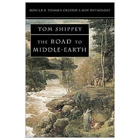 The Road To Middle-earth: How J. R. R. Tolkien Created A New Mythology - 