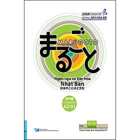 Sách MARUGOTO A2/B1 - Ngôn Ngữ Và Văn Hóa Nhật Bản: Sơ - Trung Cấp (A2/B1) - The Japan Foundation