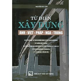 Từ Điển Xây Dựng Anh - Việt - Pháp - Nga - Trung (Tác giả Nguyễn Huy Côn) - An