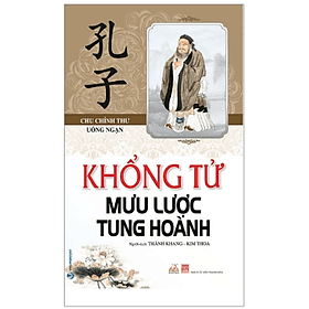 Khổng Tử mưu lược tung hoành - Khổng Tử