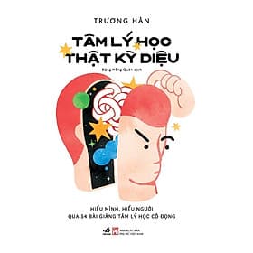 Cuốn Sách Khám Phá Tâm Lý Hay: Tâm Lý Học Thật Kỳ Diệu - Lý Nam