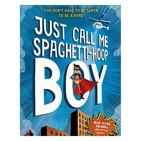 Truyện đọc tiếng Anh - Usborne Middle Grade Fiction: Just Call Me Spaghetti-Hoop Boy - An