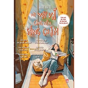 Đời Vội Vã Càng Nên Sống Chậm – Cuốn sách đọc chậm để chữa lành trái tim phụ nữ - Nhà xuất bản Larousse