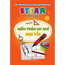 Steam For Kids - Kiến Trúc Sư Nhí Đại Tài - NXB Phụ Nữ