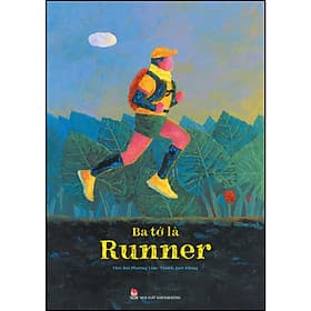 Sách Ba Tớ Là Runner - Kim Hyojin