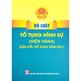 Bộ Luật Tố Tụng Hình Sự (Hiện Hành) - Sửa Đổi,Bổ Sung Năm 2021