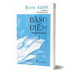 Sách Băng điểm (quyển thượng) - Miura Ayako