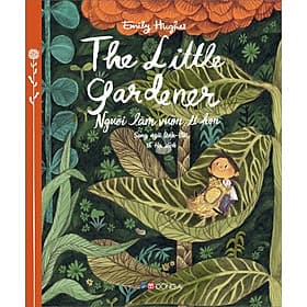 Sách The Little Gardener - Người Làm Vườn Tí Hon (Song Ngữ Anh - Việt) - Việt An