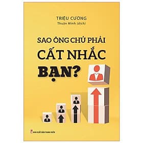 Sao Ông Chủ Phải Cất Nhắc Bạn? - Long