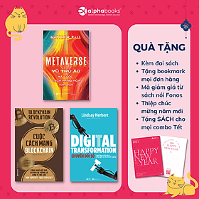 Combo Công Nghệ - Chuyển Đổi Số: Metaverse: Vũ Trụ Ảo Và Cuộc Cách Mạng Hoá Vạn Vật + Cuộc Cách Mạng Blockchain + Digital Transformation - Chuyển Đổi Số - Vũ