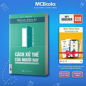 Cách Xử Thế Của Người Nay - Chìa Khóa Của Thành Công Và Hạnh Phúc - MCBooks - Hạ