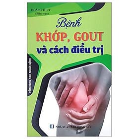 Bệnh Khớp, Gout Và Cách Điều Trị - Trí