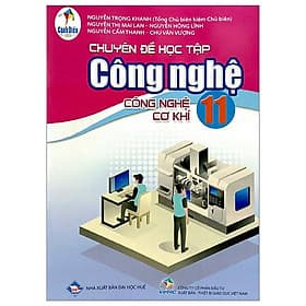 Sách Giáo Khoa Chuyên Đề Học Tập Công Nghệ 11 - Công Nghệ Cơ Khí (Cánh Diều) (Chuẩn) - Minh Minh