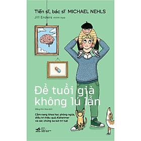 Sách Để Tuổi Già Không Lú Lẫn - Nhã Nam