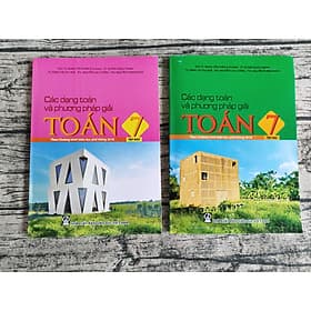 Sách Các Dạng Toán Và Phương Pháp Giải Toán 7 (2 Quyển)