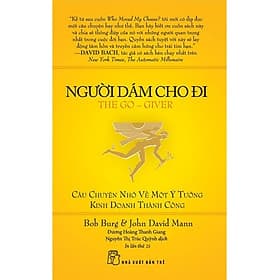 Sách Kinh Doanh Thông Minh: Người Dám Cho Đi - THE GO GIVER - Minh Minh