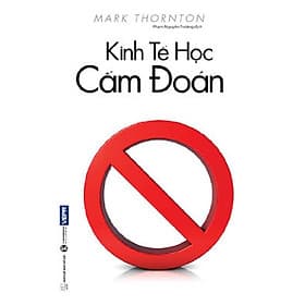 Kinh Tế Học Cấm Đoán - Do
