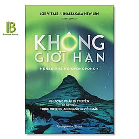 Không Giới Hạn - Khám Phá Ho'oponopono - Joe Vitale - Phương Nam Book - Hạ