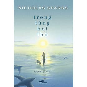Trong từng hơi thở (Nicholas Sparks) - Bản Quyền
