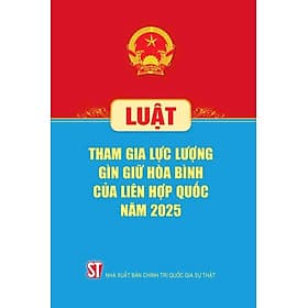 Luật Tham gia lực lượng gìn giữ hòa bình của Liên Hợp Quốc năm 2025 - Bình