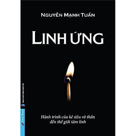 Sách Linh Ứng - Hành Trình Của Kẻ Siêu Vô Thần Đến Thế Giới Tâm Linh - Vô Giới