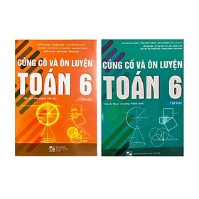 Combo Củng cố và ôn luyện Toán 6 (Tập 1 và Tập 2) - Nha Nha