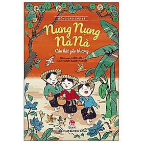 Đồng Dao Cho Bé: Nựng Nựng Nà Nà - Câu Hát Yêu Thương - Nha Nha