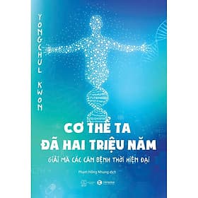 Sách Cơ Thể Ta Đã Hai Triệu Năm - Giải Mã Các Căn Bệnh Thời Hiện Đại - Trí