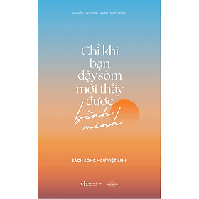 Chỉ Khi Bạn Dậy Sớm Mới Thấy Được Bình Minh - Bản Quyền - Bình