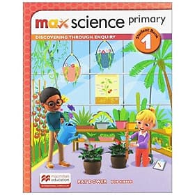 Sách ngoại văn: Max Science Primary Student Book 1: Discovering Through Enquiry - Én