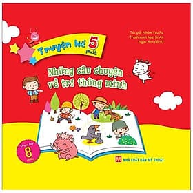 Truyện Kể 5 Phút - Những Câu Chuyện Về Trí Thông Minh - Chuyện