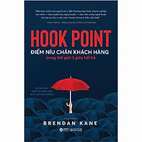 Sách Hook Point - Điểm Níu Chân Khách Hàng Trong Thế Giới 3 Giây Hối Hả - Ume Chan