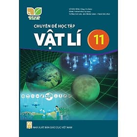 Sách giáo khoa Chuyên đề học tập Vật Lí 11- Kết Nối Tri Thức Với Cuộc Sống (Kèm Nilon bọc Sách) - G