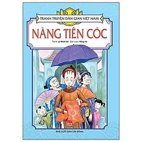 Nàng Tiên Cóc - Tranh Truyện Dân Gian Việt Nam - NXB Kim Đồng - Kim Hye-Jin