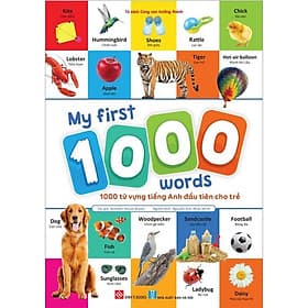 My First 1000 Words - 1000 Từ Vựng Tiếng Anh Đầu Tiên Cho Trẻ - NXB Hà Nội