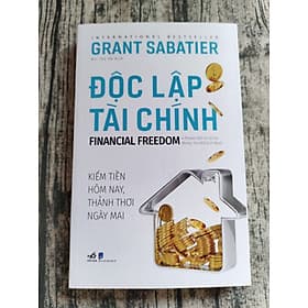 Độc lập tài chính - Financial Freedom - Nhã Nam