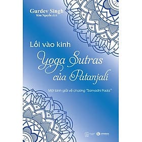 Lối vào Kinh Yoga Sutras của Patanjali - Gurdev Singh - Kim Nguyễn dịch - (bìa mềm) - Kim Hye-Jin