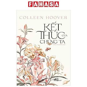 Kết Thúc Của Chúng Ta - Nhã Nam