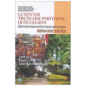 Sách Luyện Thi Trung Học Phổ Thông Quốc Gia 2019 - Khoa Học Xã Hội - Nam Việt