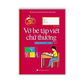 Bé Chuẩn Bị Vào Lớp 1 - Vở Bé Tập Viết Chữ Thường - Tập 2 - Dành Cho Bé Từ 5-6 Tuổi - Minh Thắng - Thắng